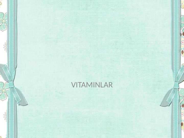 VITAMINLAR