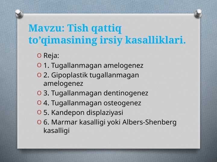 Tish qattiq to’qimasining irsiy kasalliklari