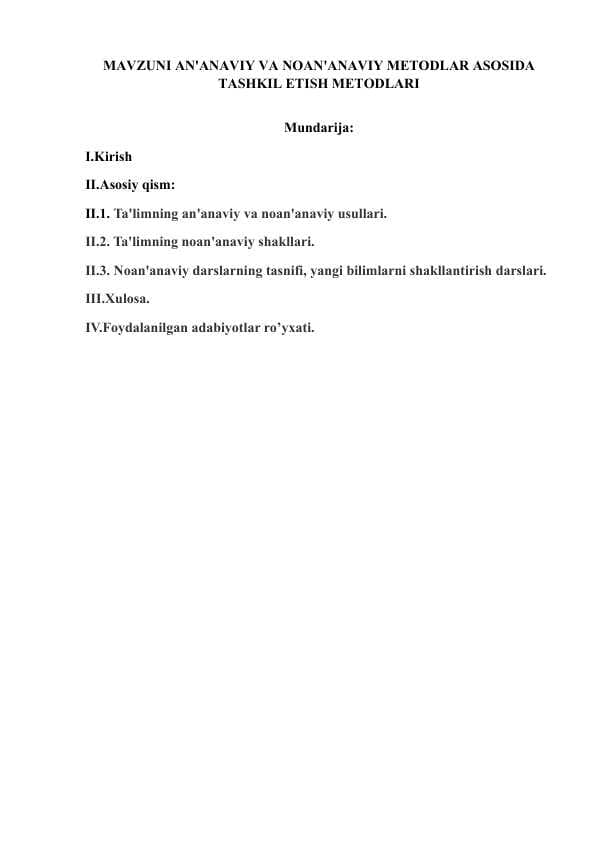 MAVZUNI AN'ANAVIY VA NOAN'ANAVIY METODLAR ASOSIDA TASHKIL ETISH METODLARI