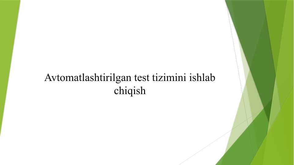 Avtomatlashtirilgan test tizimini ishlab chiqish