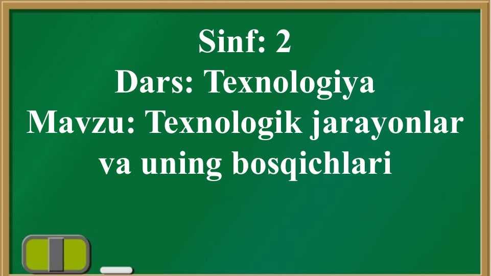 Texnologik jarayonlar va uning bosqichlari