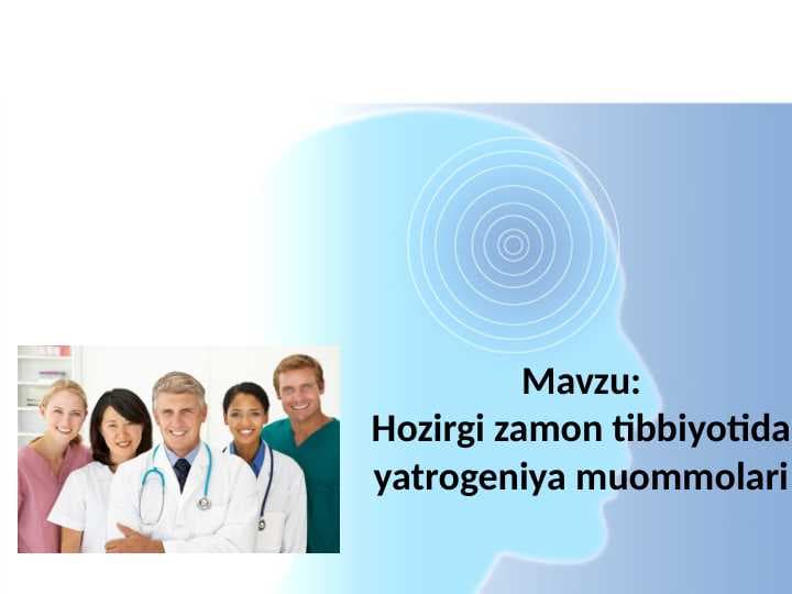 Hozirgi zamon tibbiyotida yatrogeniya muommolari