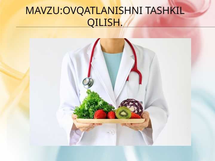 Operatsiyadan keyingi bemorlarda OVQATLANISHNI TASHKIL QILISH