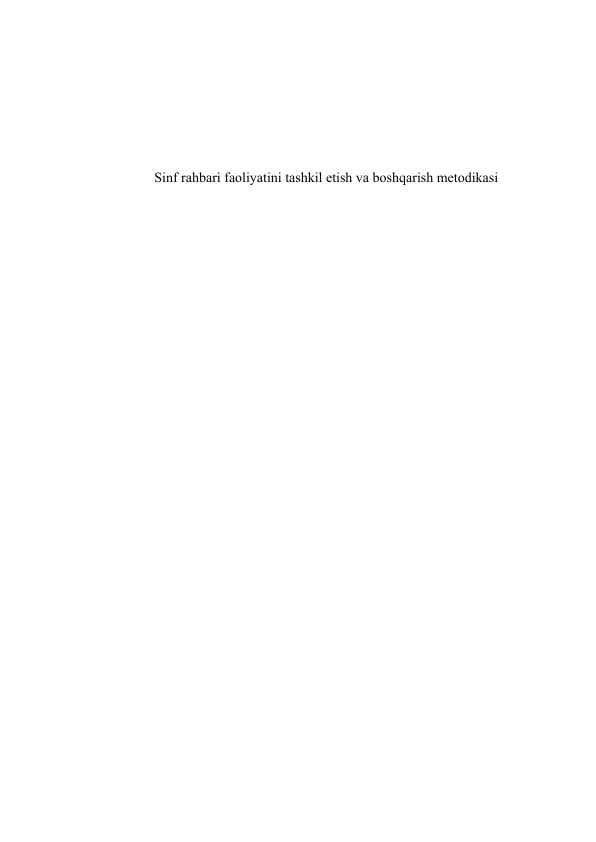 SINF RAHBARI FAOLIYATINI TASHKIL ETISH VA BOSHQARISH METODIKASI