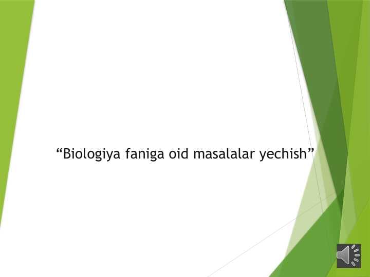“Biologiya faniga oid masalalar yechish”