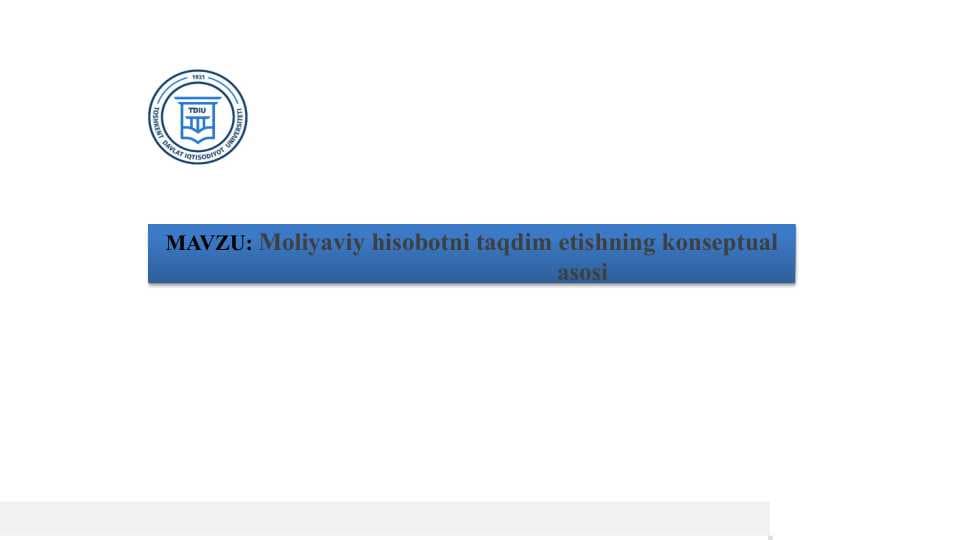 Moliyaviy hisobotni taqdim etishning konseptual asosi