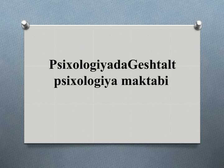 PsixologiyadaGeshtalt psixologiya maktabi