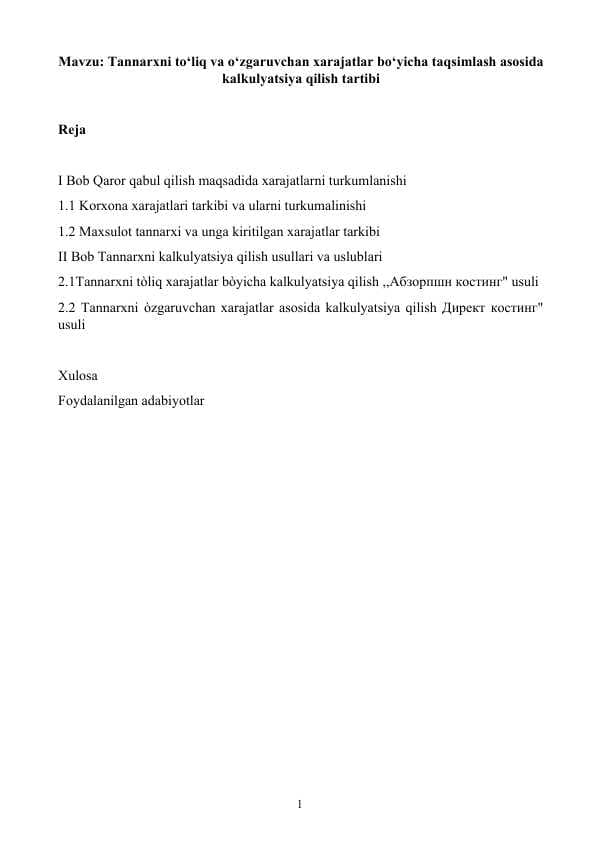 Tannarxni to‘liq va o‘zgaruvchan xarajatlar bo‘yicha taqsimlash asosida kalkulyatsiya qilish tartibi