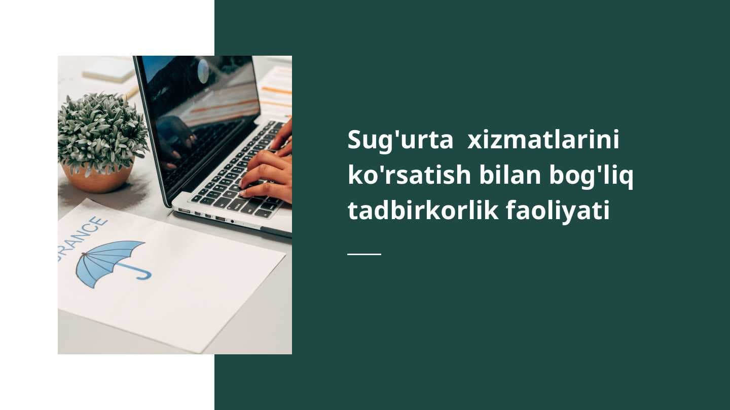 Sug'urta  xizmatlarini ko'rsatish bilan bog'liq tadbirkorlik faoliyati