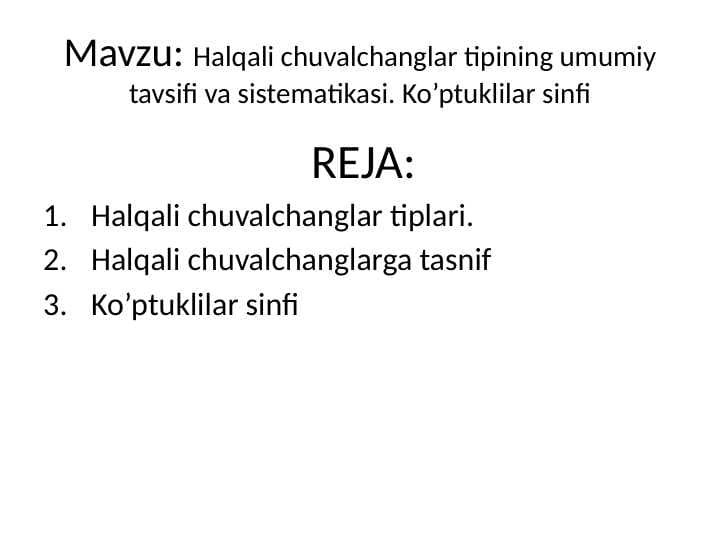 Halqali chuvalchanglar tipining umumiy tavsifi va sistematikasi. Ko’ptuklilar sinfi