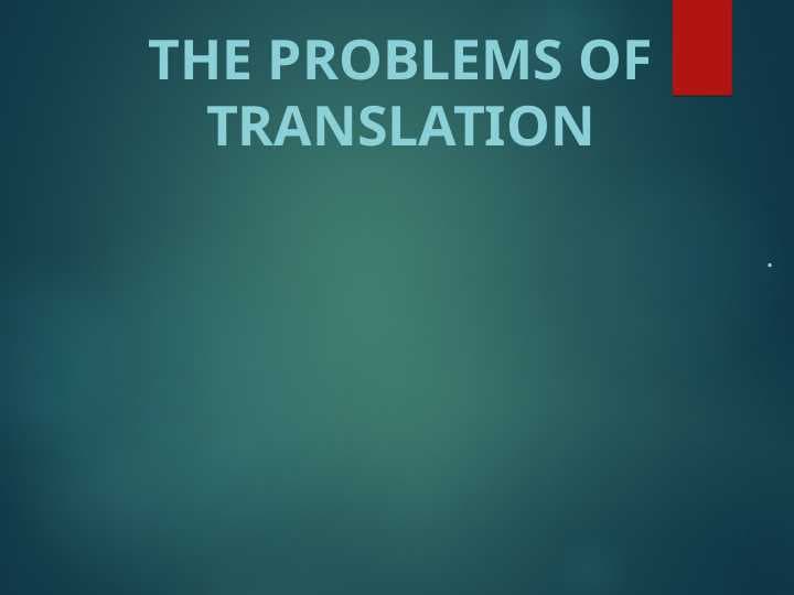 The Problems of Translation