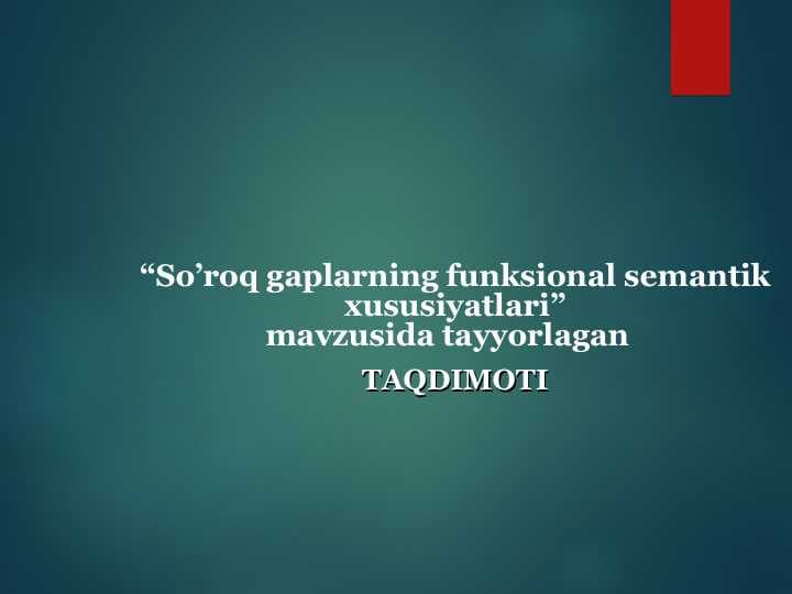 So’roq gaplarning funksional semantik xususiyatlari”