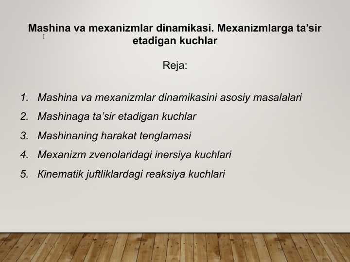 Mashina va mexanizmlar dinamikasi. Mexanizmlarga ta’sir etadigan kuchlar