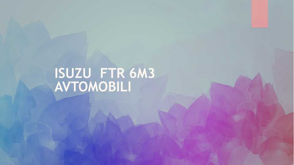 ISUZU  FTR 6M3 AVTOMOBILI