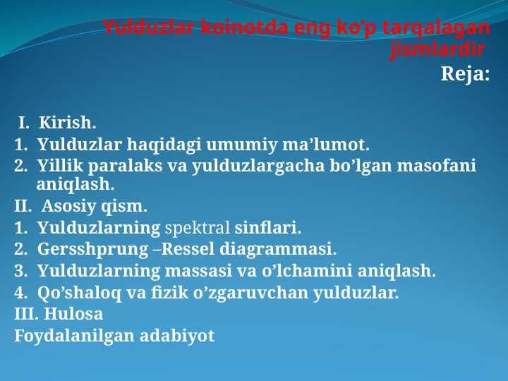 Yulduzlar koinotda eng ko’p tarqalagan jismlardir