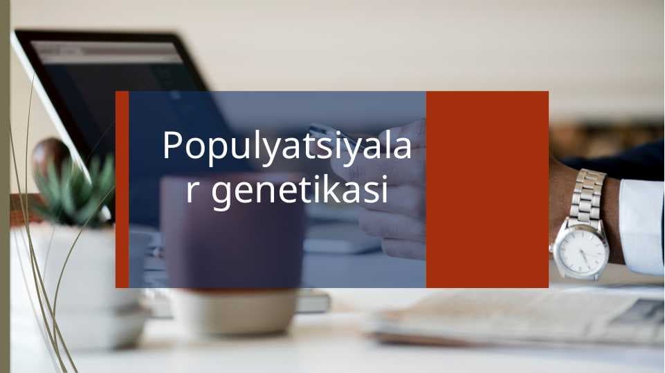 Populyatsiyalar genetikasi