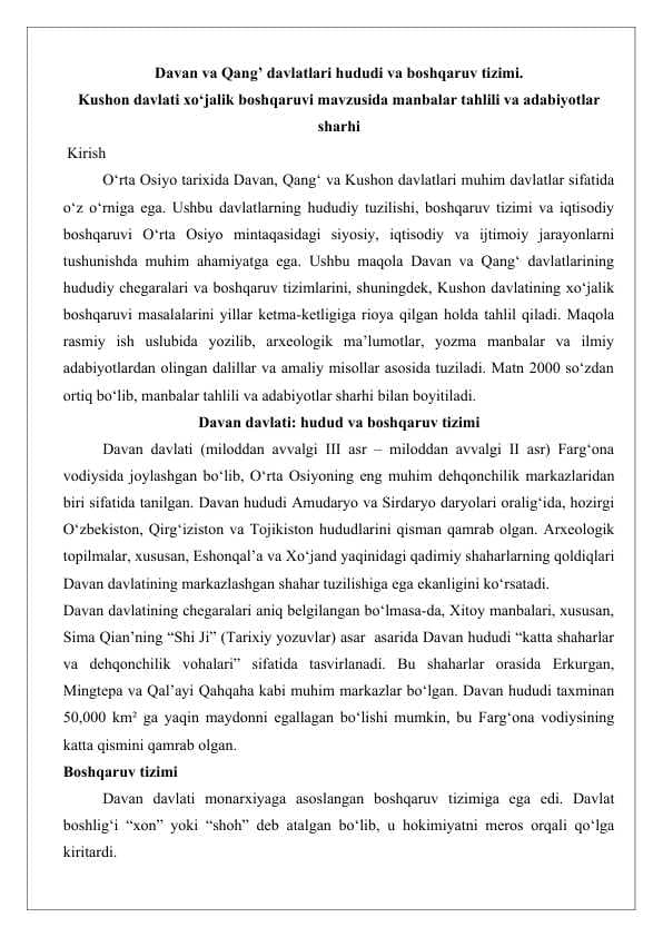 Davan va Qang’ davlatlari hududi va boshqaruv tizimi Kushon davlati xo‘jalik boshqaruvi mavzusida manbalar tahlili va adabiyotlar sharhi . 25