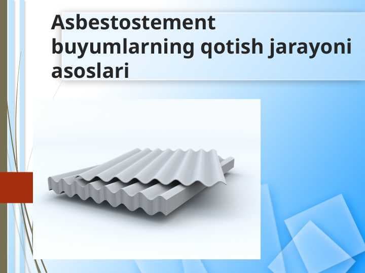 Asbestostement buyumlarning qotish jarayoni asoslari