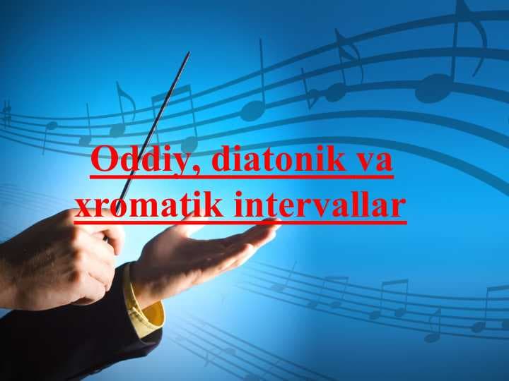 Oddiy, diatonik va xromatik intervallar