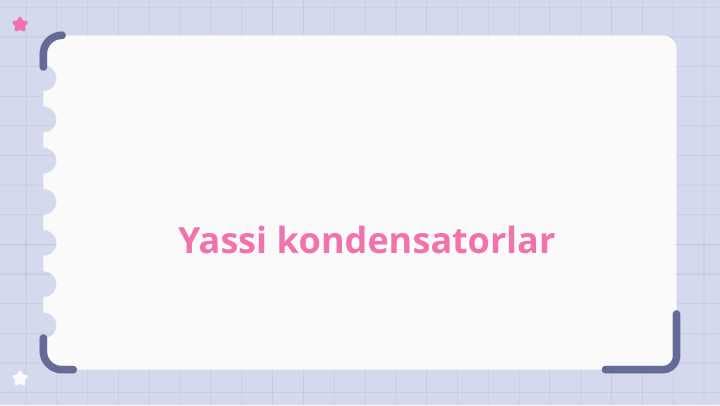 Yassi kondensatorlar