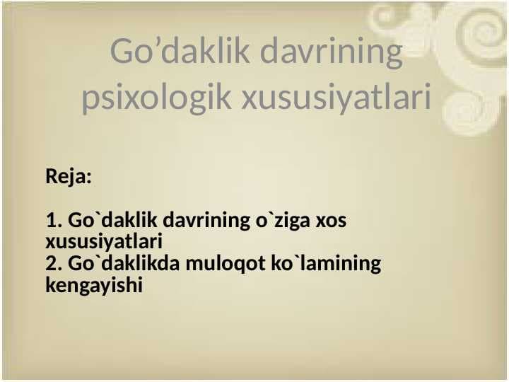 Go’daklik davrining psixologik xususiyatlari