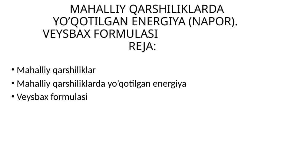 MAHALLIY QARSHILIKLARDA YO’QOTILGAN ENERGIYA (NAPOR). VEYSBAX FORMULASI
