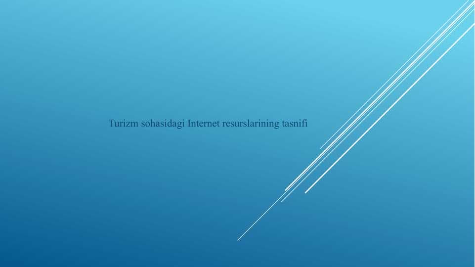 Turizm sohasidagi Internet resurslarining tasnifi