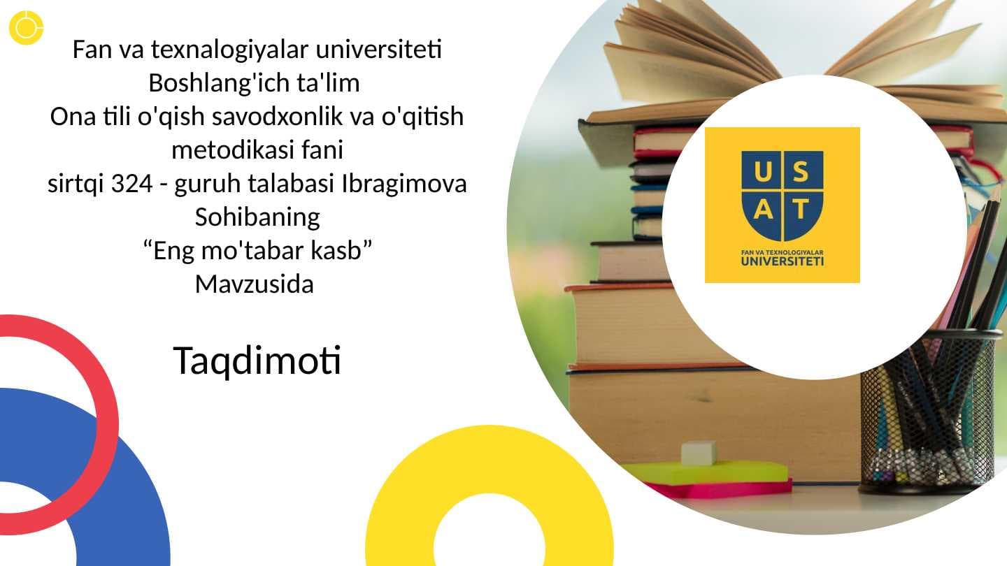 Eng mo'tabar kasb-o`qituvchilik