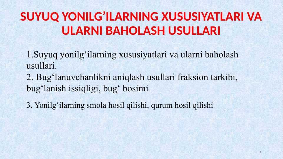 SUYUQ YONILG’ILARNING XUSUSIYATLARI VA ULARNI BAHOLASH USULLARI