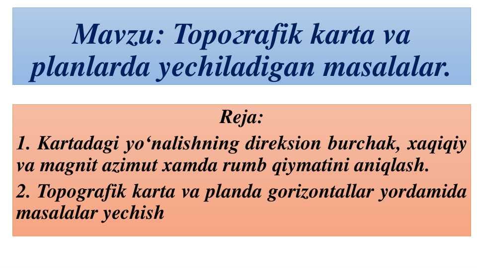 Topoгrafik karta va planlarda yechiladigan masalalar.
