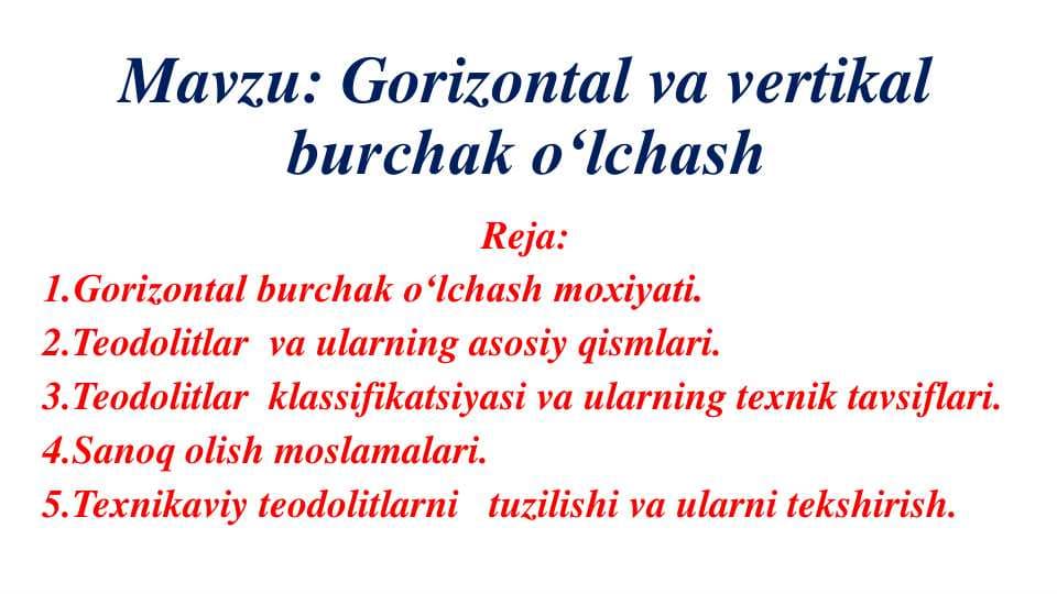 Gorizontal va vertikal burchak o‘lchash