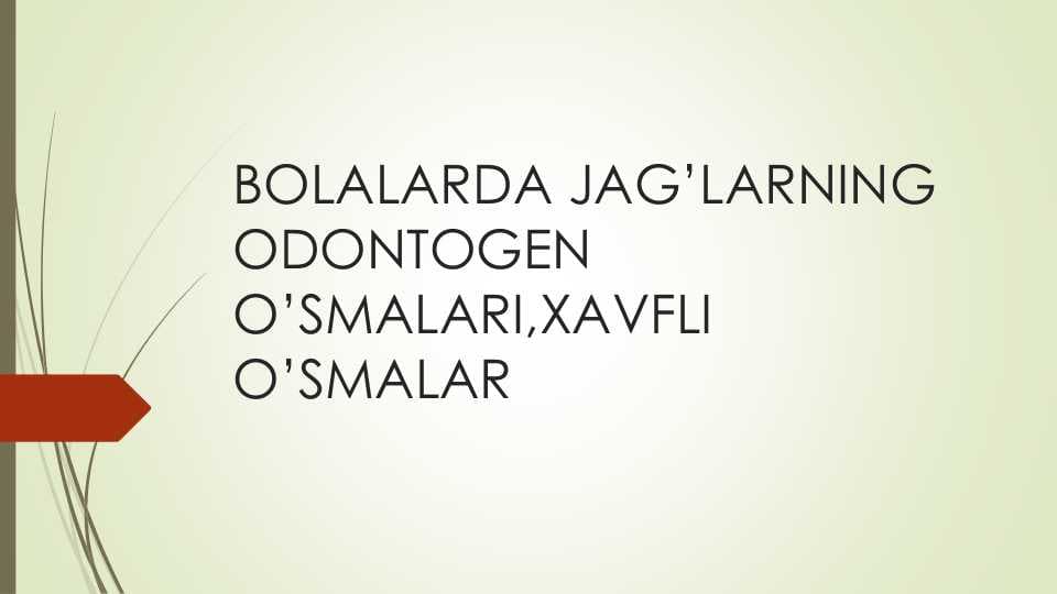 BOLALARDA ODONTOGEN O'SMALAR