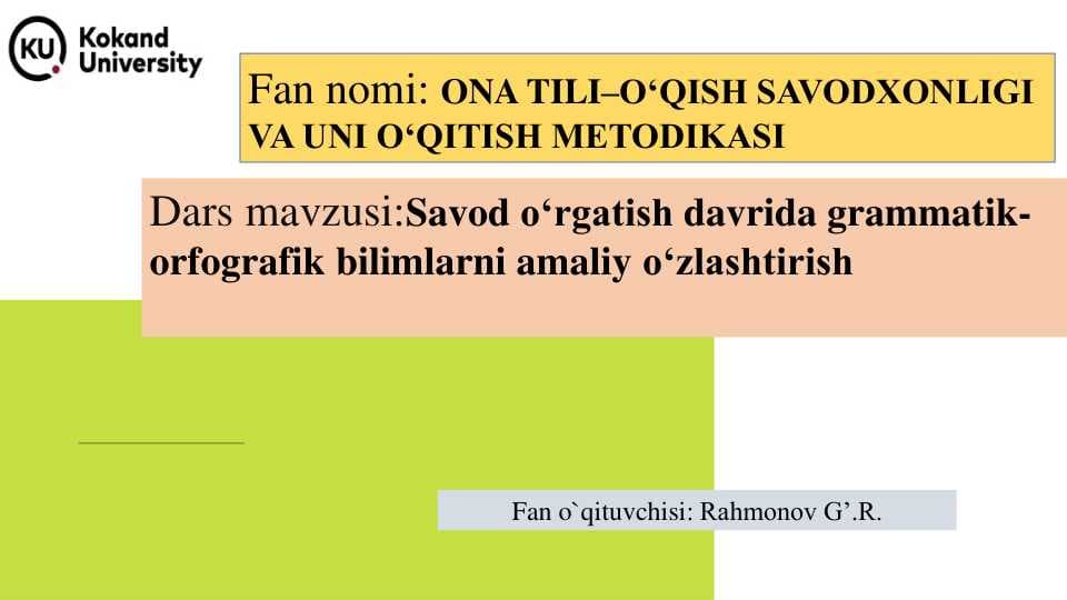 Savod o‘rgatish davrida grammatikorfografik bilimlarni amaliy o‘zlashtirish