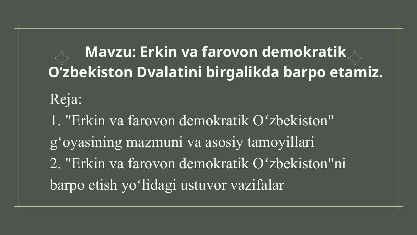 Erkin va farovon demokratik Oʻzbekiston Davlatini birgalikda barpo etamiz..