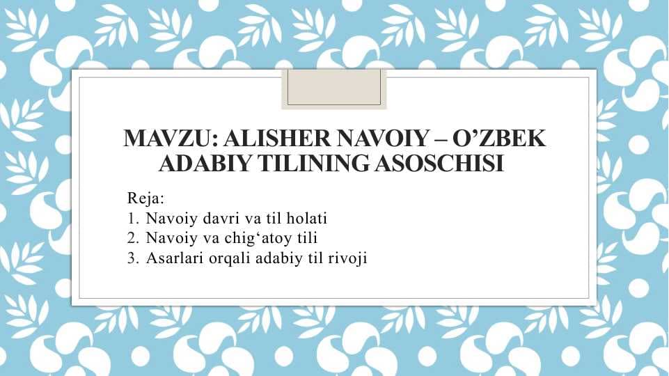 Alisher Navoiy – o’zbek adabiy tilining asoschisi