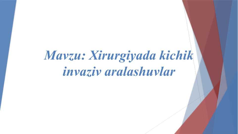 Xirurgiyada kichik invaziv aralashuvlari