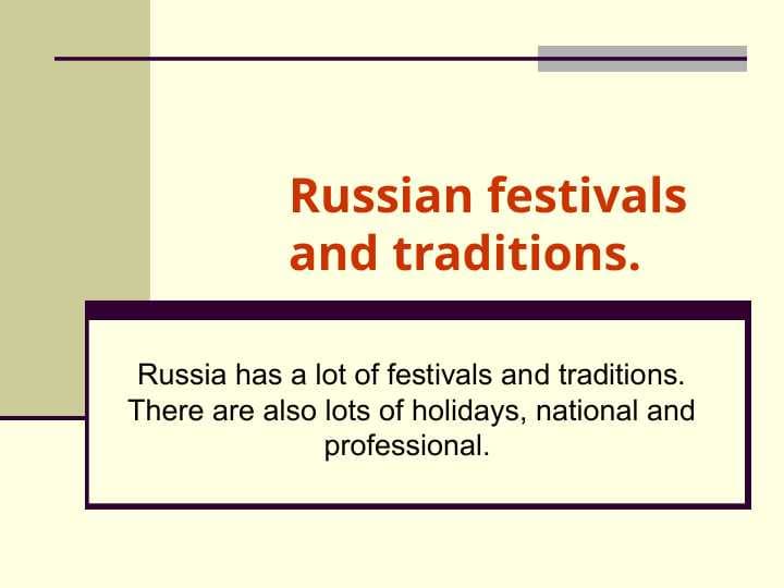 Russian festivals and traditions.