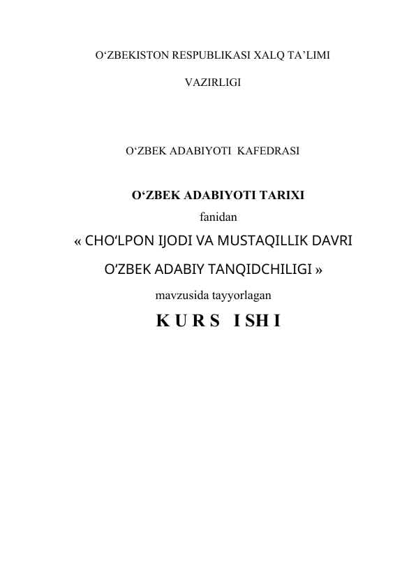 Cho'lpon ijodi va mustaqillik davri O'zbek adabiyoti