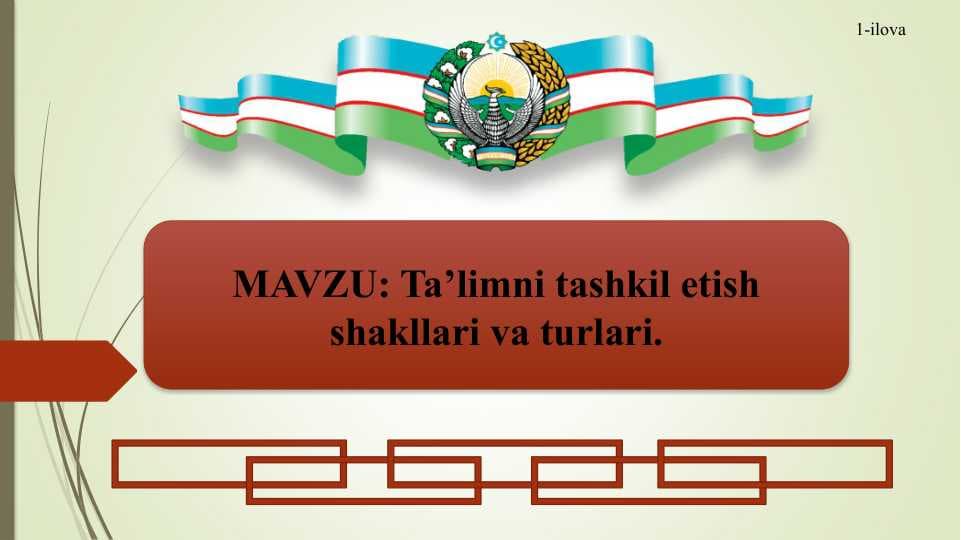 Ta’limni tashkil etish shakllari va turlari.