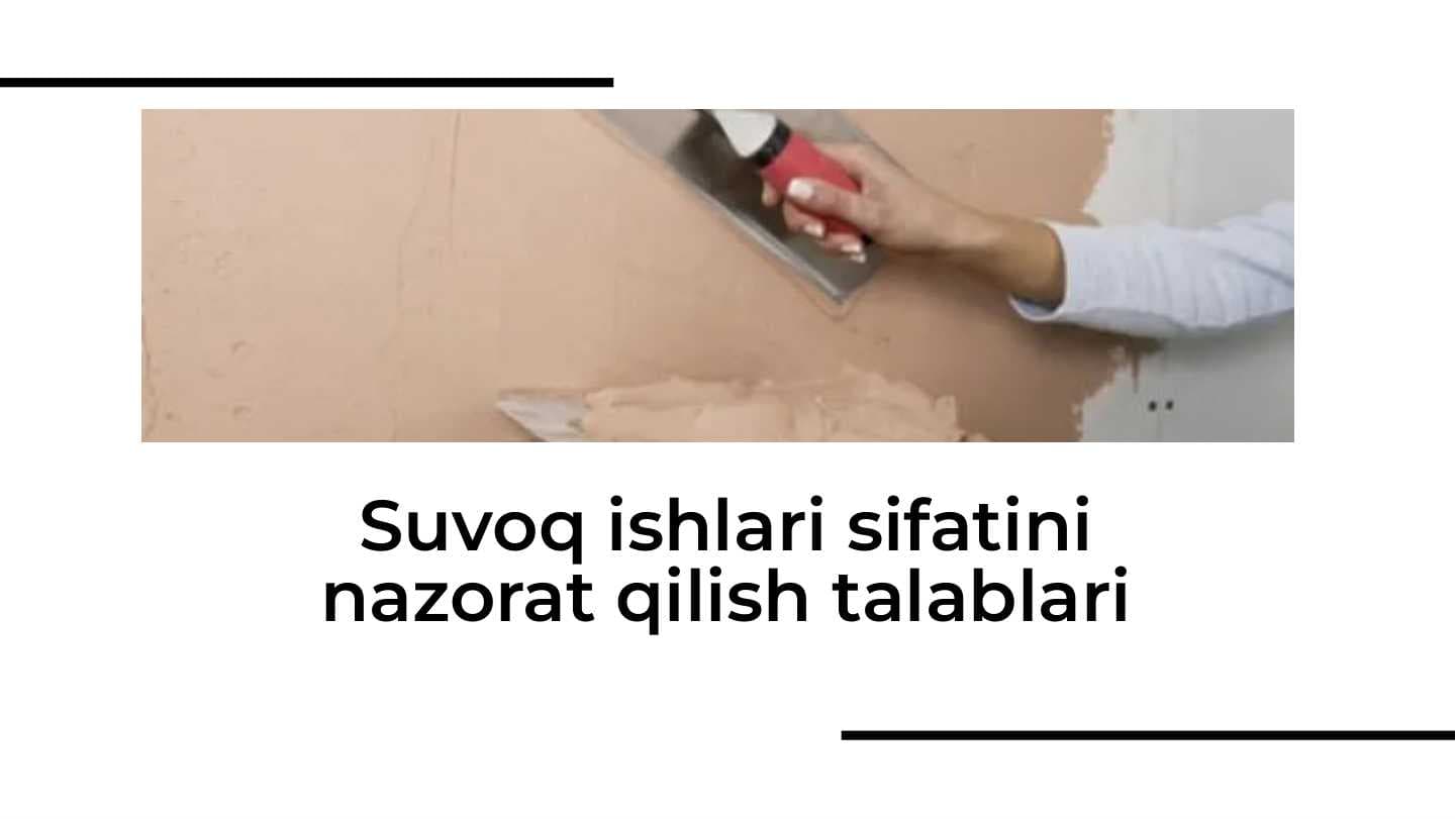 Suvoq ishlari sifatini nazorat qilish talablari