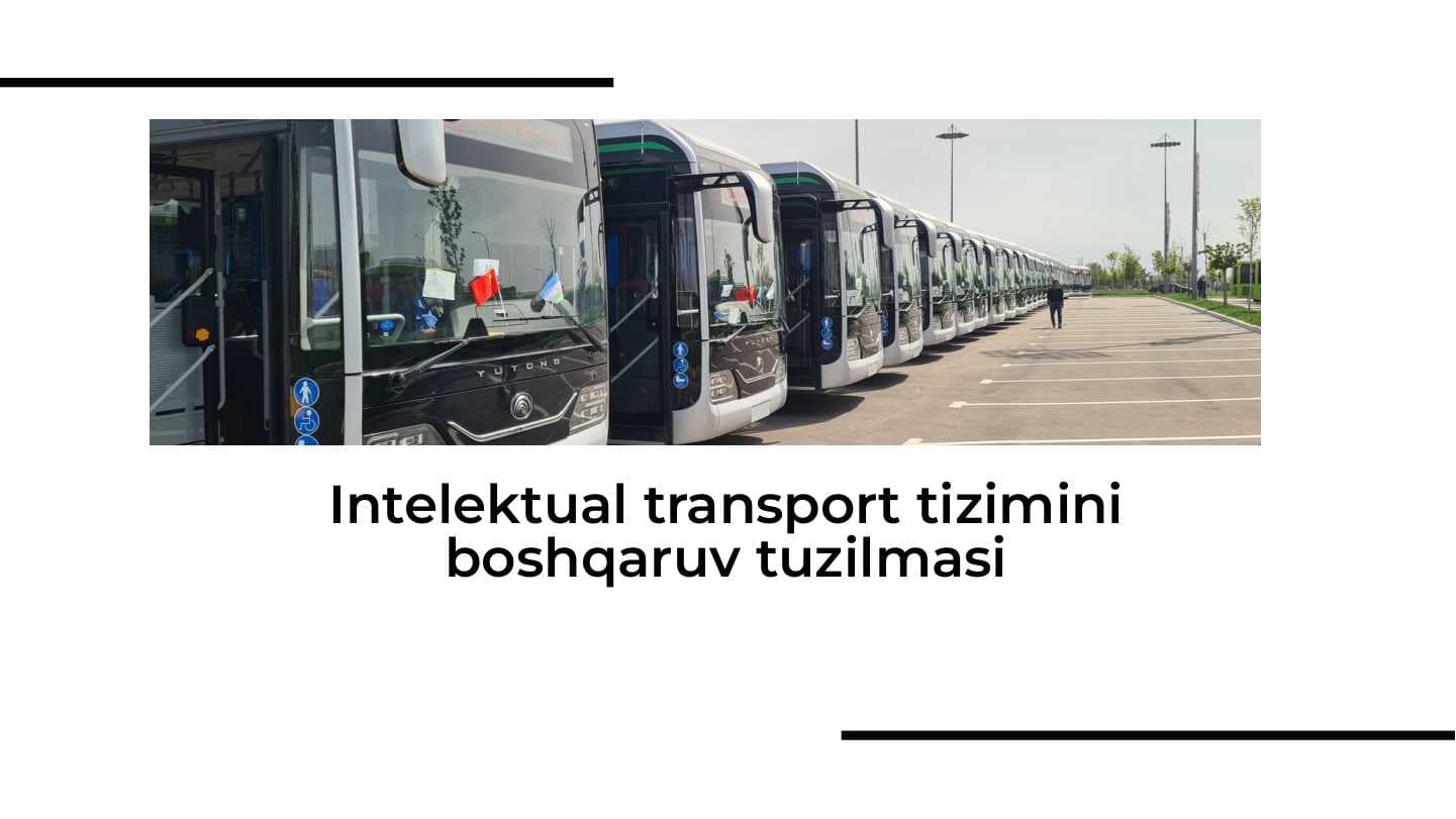 Intelektual transport tizimini boshqaruv tuzilmasi