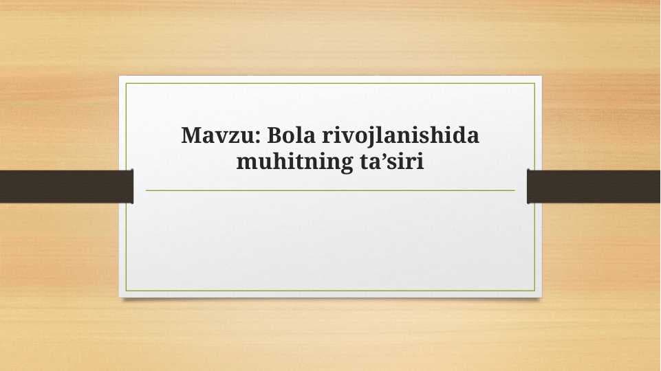 Bola rivojlanishida muhitning ta’siri