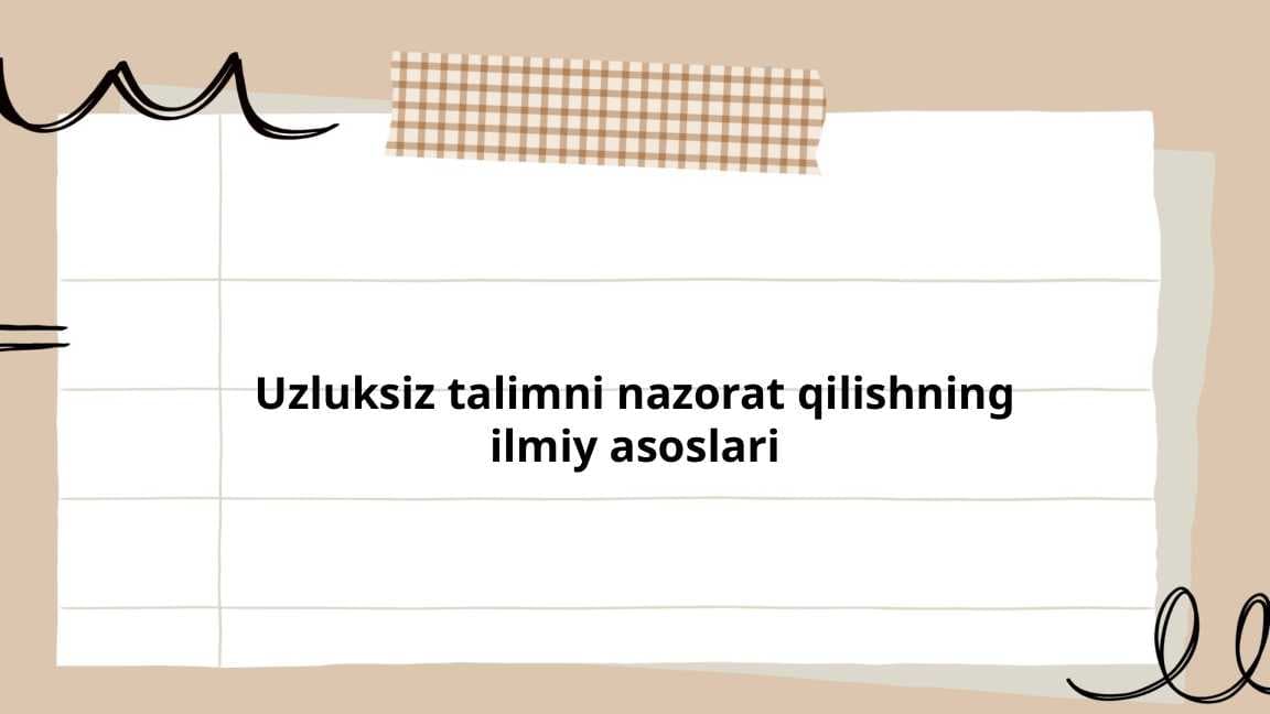 Uzluksiz talimni nazorat qilishning ilmiy asoslari