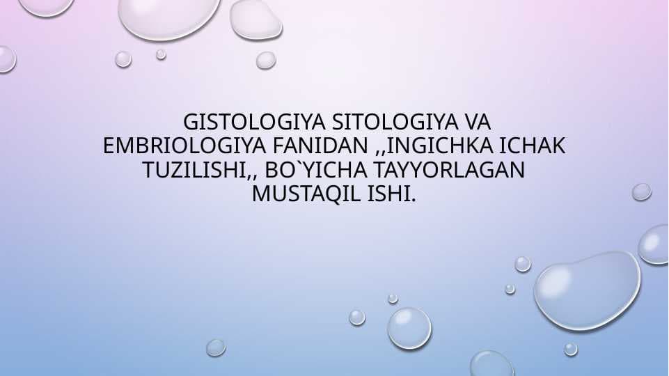 ingichka ichak tuzilishi Ingichka ichak gistologiyasi