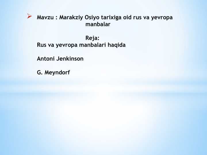 Marakziy Osiyo tarixiga oid rus va yevropa                             manbalar
