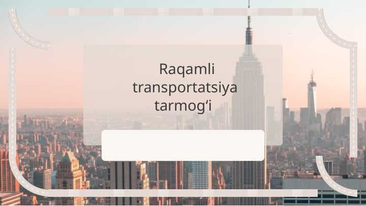 Raqamli transportatsiya tarmogʻi