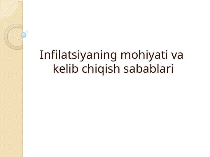 Infilatsiyaning mohiyati va  kelib chiqish sabablari