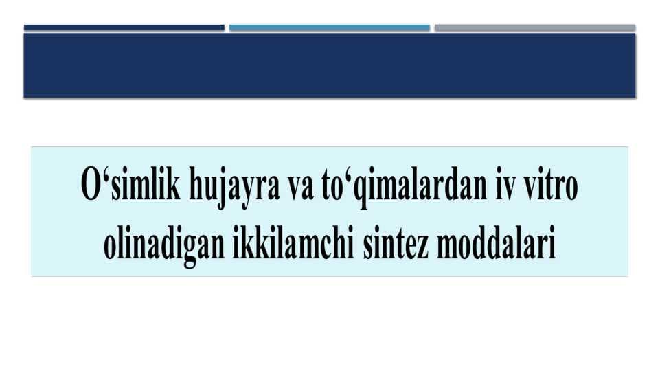 O'simlik hujayra va to'qimalaridan in vitro usulida ikkilamchi mahsulot olish