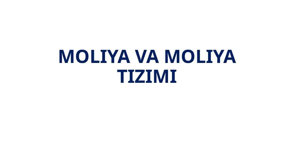 MOLIYA VA MOLIYA TIZIMI