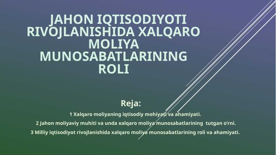 Jahon iqtisodiyoti rivojlanishida xalqaro moliya munosabatlarining roli
